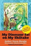 Book cover for My Dinosaur Sat on My Shiitake