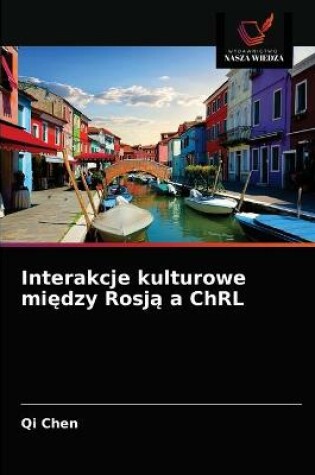 Cover of Interakcje kulturowe między Rosją a ChRL