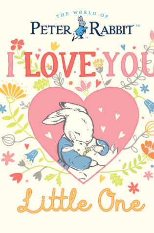 Cover of Peter Rabbit I Love You Little One