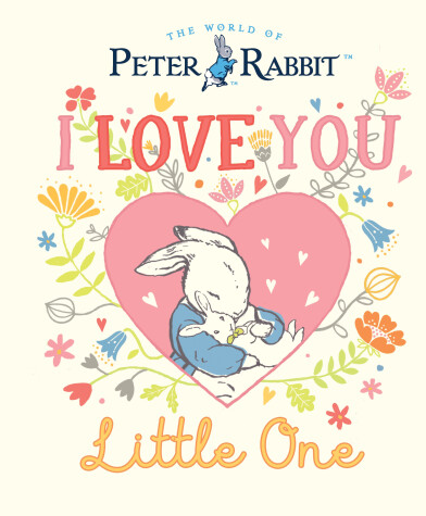 Book cover for Peter Rabbit I Love You Little One
