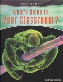 Book cover for What's Living in Your Classroom?