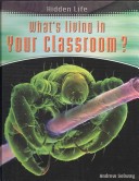 Cover of What's Living in Your Classroom?