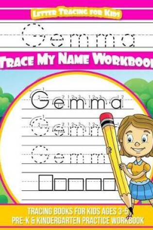 Cover of Gemma Letter Tracing for Kids Trace my Name Workbook