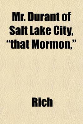 Book cover for Mr. Durant of Salt Lake City, "That Mormon,"