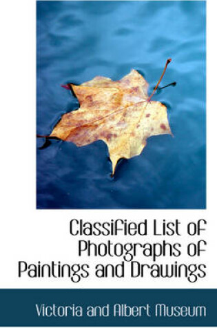 Cover of Classified List of Photographs of Paintings and Drawings