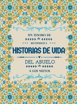 Book cover for Un tesoro de recuerdos e historias de vida del abuelo a los nietos