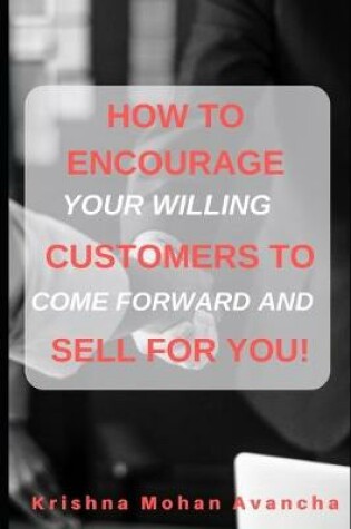 Cover of How to encourage Customers to sell for you!