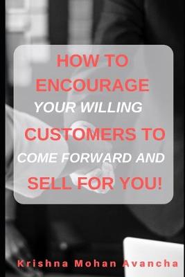 Book cover for How to encourage Customers to sell for you!