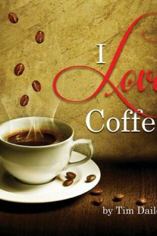 Cover of I Love Coffee