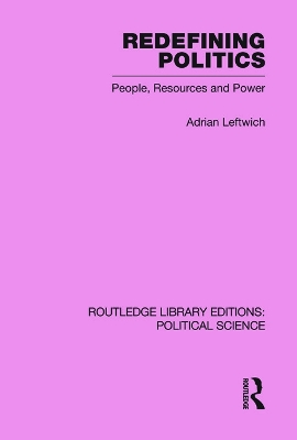 Cover of Redefining Politics Routledge Library Editions: Political Science Volume 45
