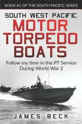 Cover of South West Pacific Motor Torpedo Boats