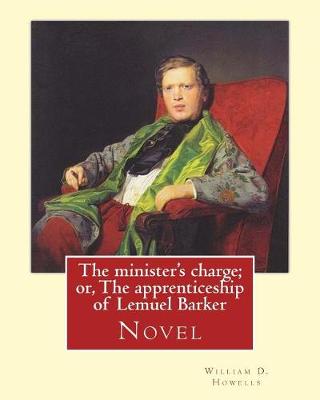 Book cover for The minister's charge; or, The apprenticeship of Lemuel Barker (NOVEL) By