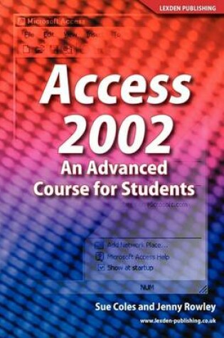 Cover of Access 2002 an Advanced Course for Students