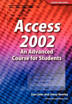 Book cover for Access 2002 an Advanced Course for Students