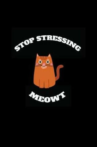 Cover of Stop Stressing Meowt