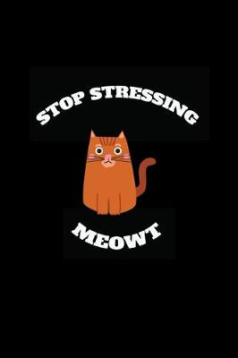 Book cover for Stop Stressing Meowt