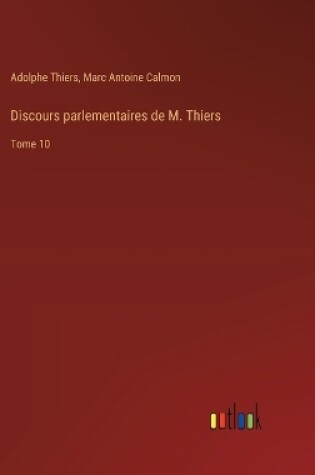 Cover of Discours parlementaires de M. Thiers