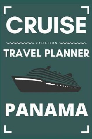 Cover of Cruise Vacation Travel Planner Panama