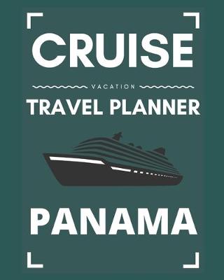 Book cover for Cruise Vacation Travel Planner Panama