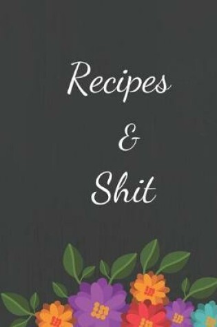 Cover of Recipes & Shit