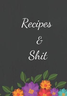 Book cover for Recipes & Shit