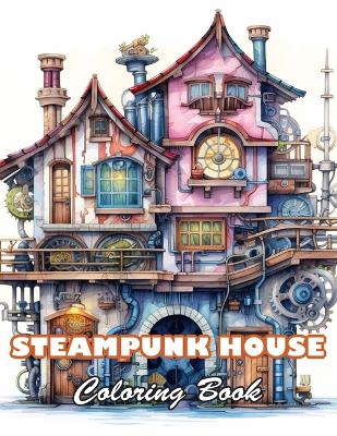 Book cover for Steampunk House Coloring Book