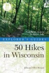 Book cover for Explorer's Guide 50 Hikes in Wisconsin