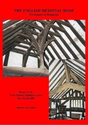 Book cover for The English Medieval Roof: Crownpost to Kingpost