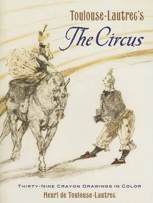 Book cover for Toulouse-Lautrec's The Circus