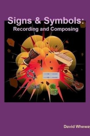 Cover of Signs and Symbols: Recording and Composing