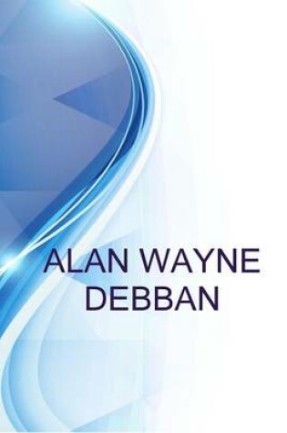 Cover of Alan Wayne Debban, Program Manager at Mantech International