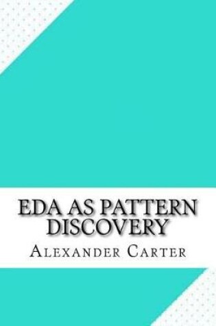 Cover of Eda as Pattern Discovery