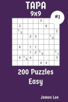 Book cover for Tapa Puzzles 9x9 - Easy 200 vol. 1