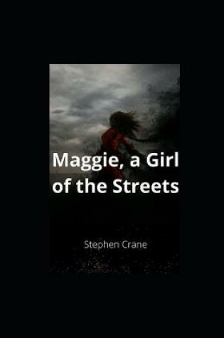 Cover of Maggie, a Girl of the Streets illiustrated