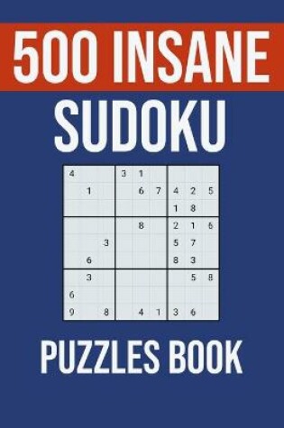 Cover of 500 Insane Sudoku Puzzles Book