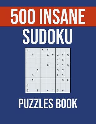 Book cover for 500 Insane Sudoku Puzzles Book