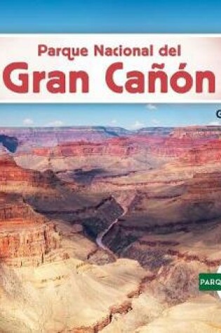 Cover of Parque Nacional del Gran Cañón (Grand Canyon National Park)