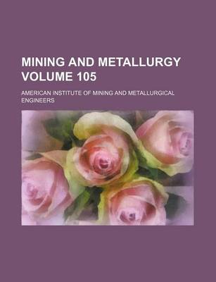 Book cover for Mining and Metallurgy Volume 105