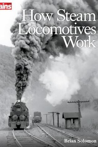 Cover of How Steam Locomotives Work