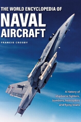Cover of Naval Aircraft, The World Encyclopedia of