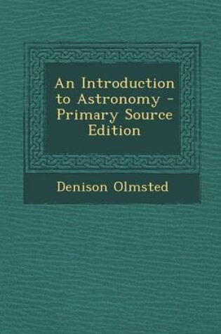 Cover of An Introduction to Astronomy - Primary Source Edition