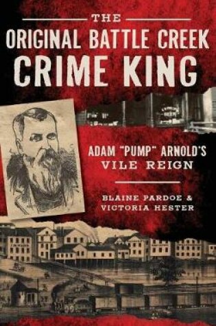 Cover of The Original Battle Creek Crime King