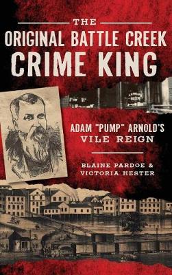 Book cover for The Original Battle Creek Crime King