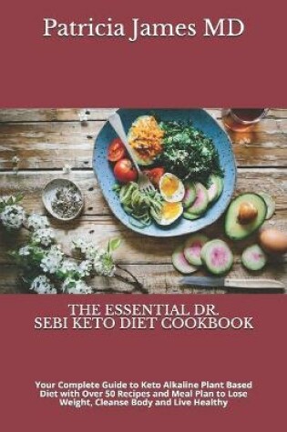 Cover of The Essential Dr. Sebi Keto Diet Cookbook