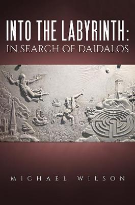 Book cover for Into the labyrinth: in search of Daidalos