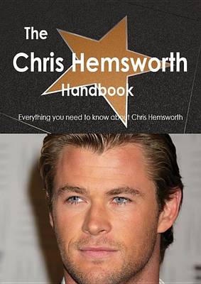 Book cover for The Chris Hemsworth Handbook - Everything You Need to Know about Chris Hemsworth