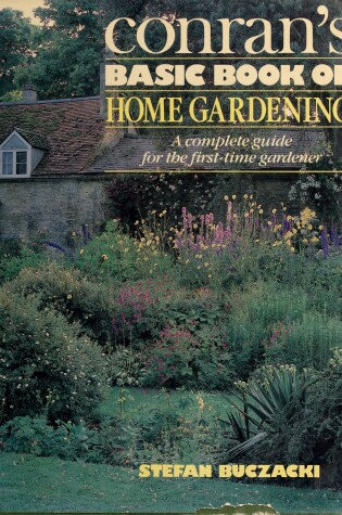 Cover of Conran's Basic Book of Home Gardening