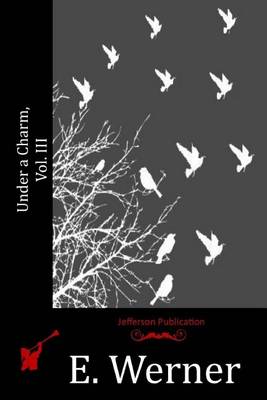 Book cover for Under a Charm, Vol. III