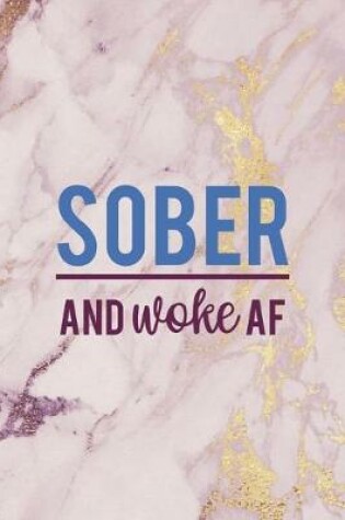 Cover of Sober And Woke Af