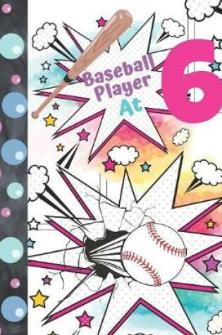 Cover of Baseball Player At 6